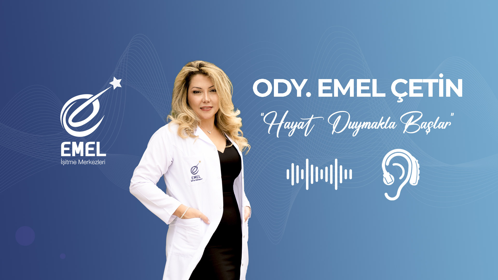 Ody. Emel Çetin - Emel İşitme Merkezleri
